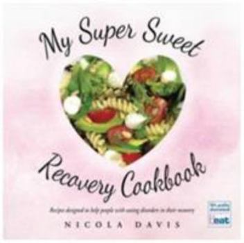 Paperback My Super Sweet Recovery Cookbook Book