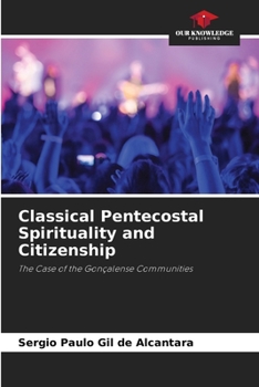 Paperback Classical Pentecostal Spirituality and Citizenship Book
