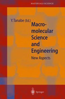 Paperback Macromolecular Science and Engineering: New Aspects Book