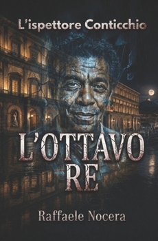 Paperback L'Ottavo Re: L'Ispettore Conticchio [Italian] Book