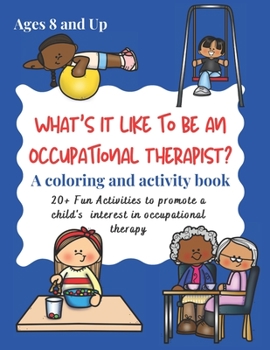 Paperback What's it Like to be an Occupational Therapist?: A coloring and activity book