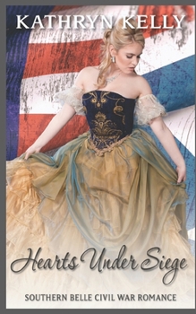 Hearts Under Siege - Book #3 of the Civil War Collection