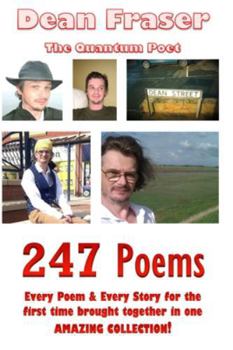 247 Poems: Every Poem & Every Story for the First Time Brought Together in One Amazing Collection!