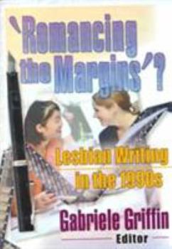 Paperback 'Romancing the Margins'?: Lesbian Writing in the 1990s Book