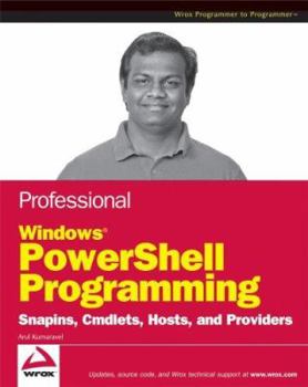 Paperback Professional Windows PowerShell Programming: Snap-Ins, Cmdlets, Hosts, and Providers Book