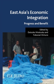Paperback East Asia's Economic Integration: Progress and Benefit Book