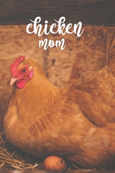 Chicken Mom: 100-page lined journal for chicken lovers
