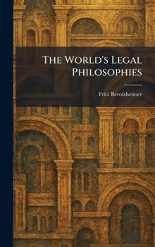 Hardcover The World's Legal Philosophies Book