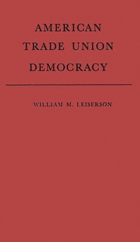 Hardcover American Trade Union Democracy Book