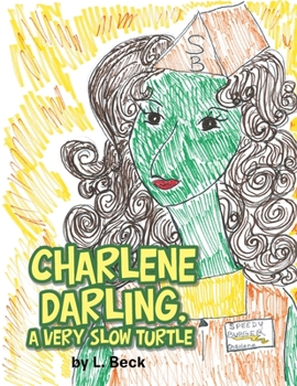 Paperback Charlene Darling, a Very Slow Turtle Book