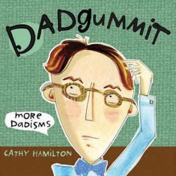 Hardcover Dadgummit: More Dadisms Book