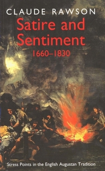 Paperback Satire and Sentiment 1660-1830: Stress Points in the English Augustan Tradition Book