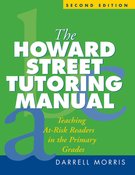 Paperback The Howard Street Tutoring Manual: Teaching At-Risk Readers in the Primary Grades Book