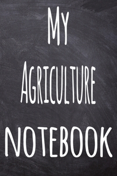 Paperback My Agriculture Notebook: The perfect gift for the student in your life - unique record keeper! Book