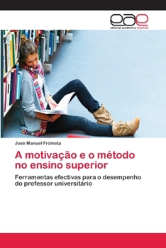 Paperback A motivação e o método no ensino superior [Portuguese] Book