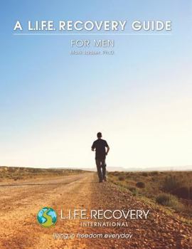 Paperback L.I.F.E. Guide for Men: A Workbook for Men Seeking Freedom from Sexual Addiction Book