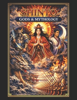Paperback The Shinto Gods & Mythology for Middle School Students Book