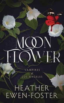 Paperback Moon Flower: Vampires of Los Angeles Book