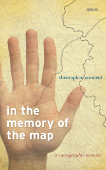 Paperback In the Memory of the Map: A Cartographic Memoir Book