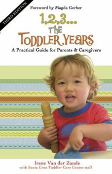 Paperback 1, 2, 3... the Toddler Years: A Practical Guide for Parents & Caregivers Book