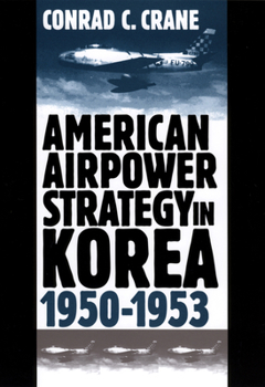 Hardcover American Airpower Strategy/Korea Book