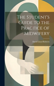 Hardcover The Student's Guide to the Practice of Midwifery Book