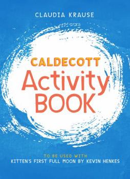 Paperback Caldecott Activity Book: To Be Used with Kitten's First Full Moon, by Kevin Henkes Book