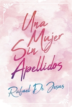 Paperback Una Mujer Sin Apellidos [Spanish] Book