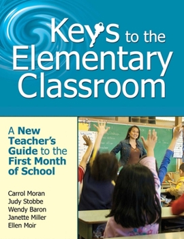 Paperback Keys to the Elementary Classroom: A New Teacher's Guide to the First Month of School Book
