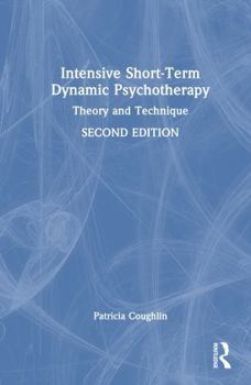Hardcover Intensive Short-Term Dynamic Psychotherapy: Theory and Technique Book
