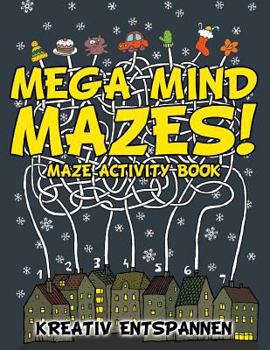 Paperback Mega Mind Mazes! Maze Activity Book