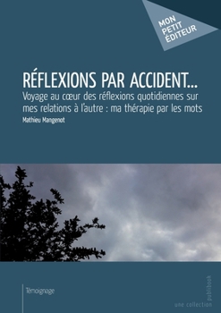 Paperback Réflexions par accident... [French] Book