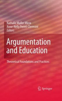 Hardcover Argumentation and Education: Theoretical Foundations and Practices Book
