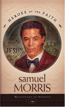 Paperback Samuel Morris: Missionary to America Book