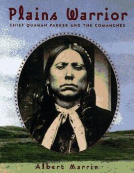 Hardcover Plains Warrior: Chief Quanah Parker and the Comanches Book