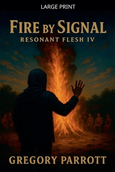 Fire By Signal (Resonant Flash Saga)
