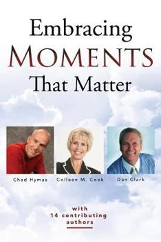 Paperback Embracing Moments That Matter Book