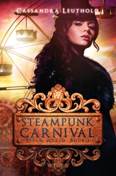 Steampunk Carnival - Book #1 of the Steam World