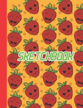 Paperback Sketchbook: Cute Blank Notebook for Sketching and Picture Space with Strawberries, Unlined Paper Book for Drawing, Journaling and Book