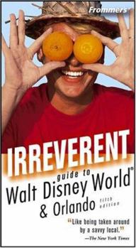 Paperback Frommer's Irreverent Guide to Walt Disney World Book