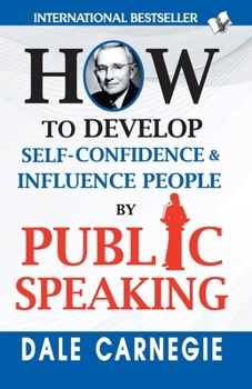 Paperback How to Develop Self-Confidence & Influence People By Public Speaking Book