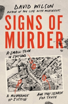 Paperback Signs of Murder: A Small Town in Scotland, a Miscarriage of Justice and the Search for the Truth Book