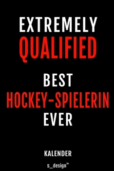 Kalender f�r Hockey-Spieler / Hockey-Spielerin: Immerw�hrender Kalender / 365 Tage Tagebuch / Journal [3 Tage pro Seite] f�r Notizen, Planung / Planungen / Planer, Erinnerungen, Spr�che