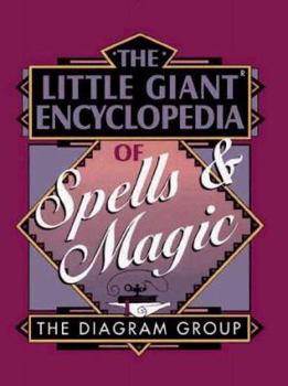 The Little Giant Encyclopedia of Spells & Magic - Book  of the Little Giant Books