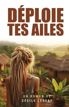 Paperback Déploie tes ailes [French] Book