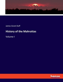 Paperback History of the Mahrattas: Volume I Book