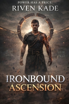 Ironbound Ascension: A LitRPG Progression Fantasy (The Iron Ascension Saga)