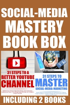 Paperback Social-Media Mastery Box: Managing Social Media and Improving Your YouTube Presence for More Success, Follower Attraction, Likes and Improved Mo Book