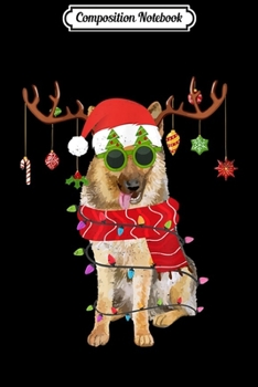 Composition Notebook: Funny German Shepherd Christmas Reindeer Lights Xmas Gift  Journal/Notebook Blank Lined Ruled 6x9 100 Pages