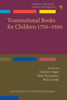 Hardcover Transnational Books for Children 1750-1900: Producers, Consumers, Encounters (Children’s Literature, Culture, and Cognition, 15) Book